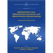Administrative Law, Administrative Structures, and Administrative Decisionmaking