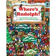 Where's Rudolph? Find Rudolph and His Festive Helpers in 15 Fun-filled Puzzles