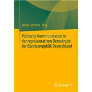 Politische Kommunikation in der repräsentativen Demokratie der Bundesrepublik Deutschland