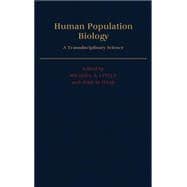 Human Population Biology A Transdisciplinary Science