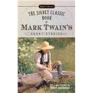 The Signet Classic Book of Mark Twain's Short Stories