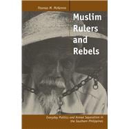 Muslim Rulers and Rebels