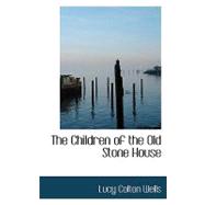 The Children of the Old Stone House