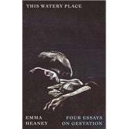 This Watery Place,9780745350165