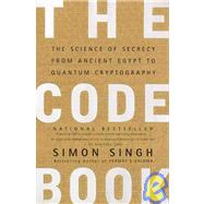 The Code Book: The Science of Secrecy from Ancient Egypt to Quantum Cryptography