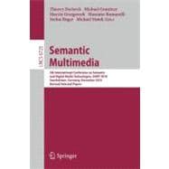 Semantic Multimedia: 5th International Conference on Semantic and Digital Media Technologies, Samt 2010saarbrucken, Germany, December 1-3, 2010, Revised Selected Papers