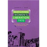 Watching Women's Liberation, 1970