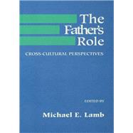 The Father's Role: Cross Cultural Perspectives