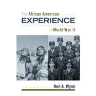The African American Experience During World War II