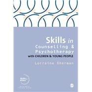 Skills in Counselling & Psychotherapy With Children & Young People