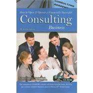 How to Open & Operate a Financially Successful Consulting Business