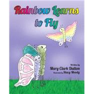 Rainbow Learns to Fly,9781631770166