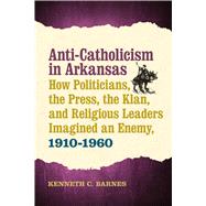 Anti-catholicism in Arkansas