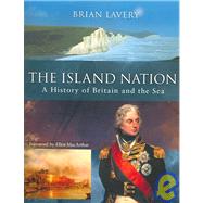 The Island Nation: A History of Britain And the Sea