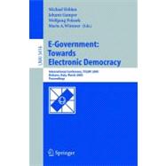 E-Government: Towards Electronic Democracy, International Conference, TCGOV 2005 Bolzano, Italy, March 2-4, 2005 Proceedings