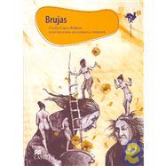 Brujas/ Witches: Pasado y presente de una perseguida/ Past and Present of a Persecuted