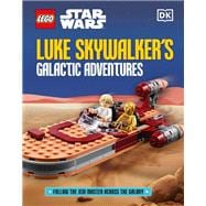 LEGO Star Wars Luke Skywalker's Galactic Adventures (Library Edition)
