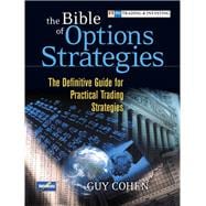 The Bible of Options Strategies The Definitive Guide for Practical Trading Strategies (paperback)