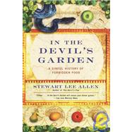 In the Devil's Garden A Sinful History of Forbidden Food