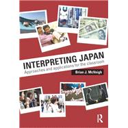 Interpreting Japan: Approaches and Applications for the Classroom
