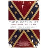 The Bloody Shirt Terror After the Civil War