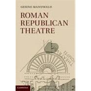Roman Republican Theatre