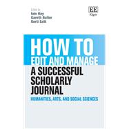 How to Edit and Manage a Successful Scholarly Journal