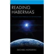 Reading Habermas Structural Transformation of the Public Sphere