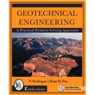 Geotechnical Engineering A Practical Problem Solving Approach