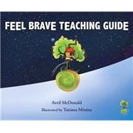 Feel Brave Teaching Guide