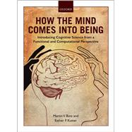 How the Mind Comes into Being