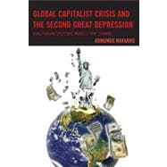 Global Capitalist Crisis and the Second Great Depression Egalitarian Systemic Models for Change