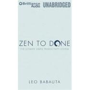 Zen to Done: The Ultimate Simple Productivity System, Library Edition