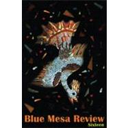 Blue Mesa Review Sixteen