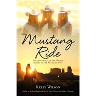 Mustang Ride The Adventures of the Wilson Sisters in the American West