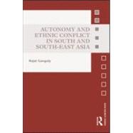 Autonomy and Ethnic Conflict in South and South-east Asia