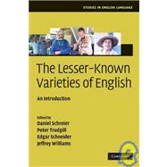 The Lesser-Known Varieties of English: An Introduction