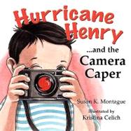 Hurricane Henry and the Camera Caper