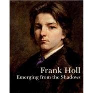 Frank Holl Emerging from the Shadows