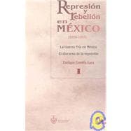 Represion y rebelion en Mexico 1959-1985/ Repression and Rebellion in Mexico 1959 -1985