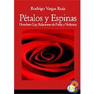 Pétalos y Espinas : Hombres Gay, Relaciones de Pareja y Violencia
