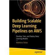 Building Scalable Deep Learning Pipelines on AWS