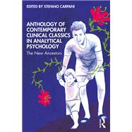Anthology of Contemporary Clinical Classics in Analytical Psychology