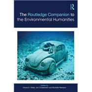 The Routledge Companion to the Environmental Humanities