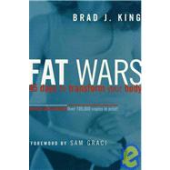 Fat Wars : 45 Ways to Transform Your Body