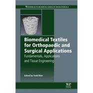 Biomedical Textiles for Orthopaedic and Surgical Applications