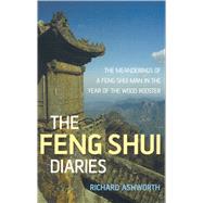 The Feng Shui Diaries The Wit and Wisdom of a Feng Shui Man,9781846940170