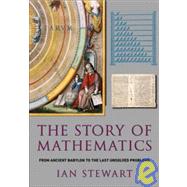 The Story of Mathematics: From Babylonian Numerals to Chaos Theory