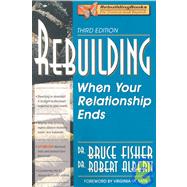 Rebuilding : When Your Relationship Ends