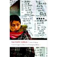 Factory Girls : From Village to City in a Changing China